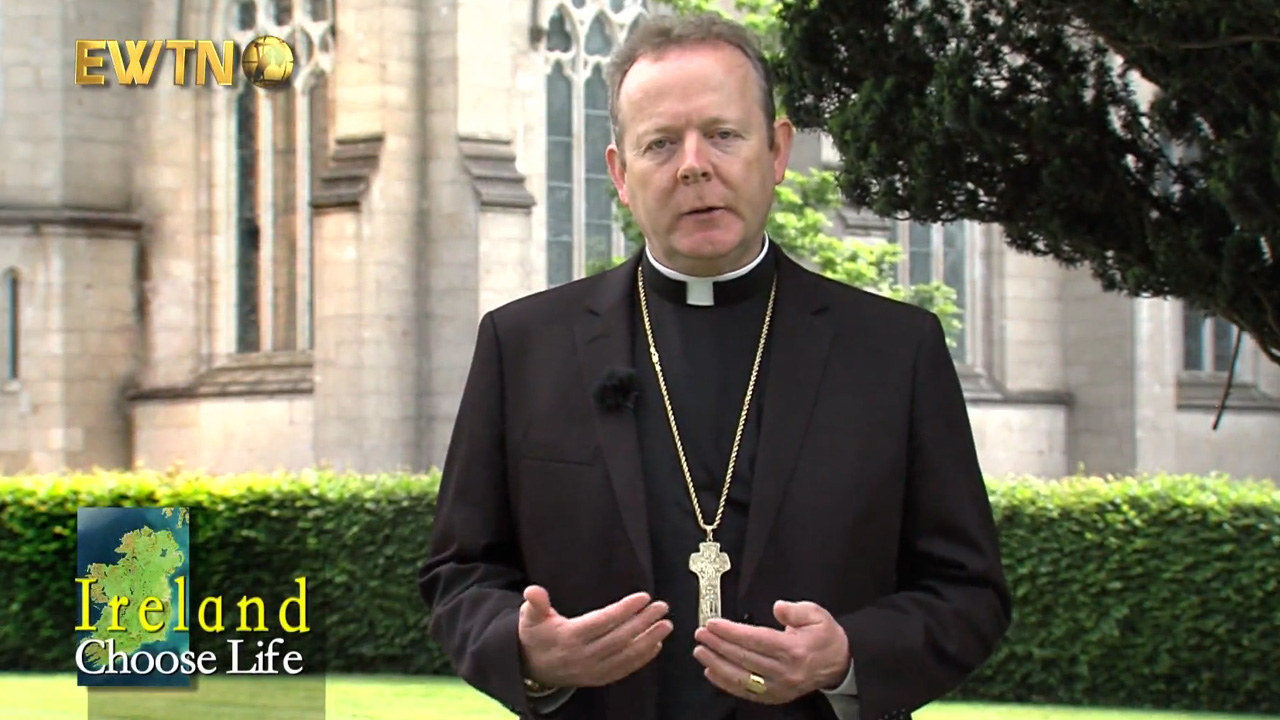 Archbishop Eamon Martin – Choose Life appeal