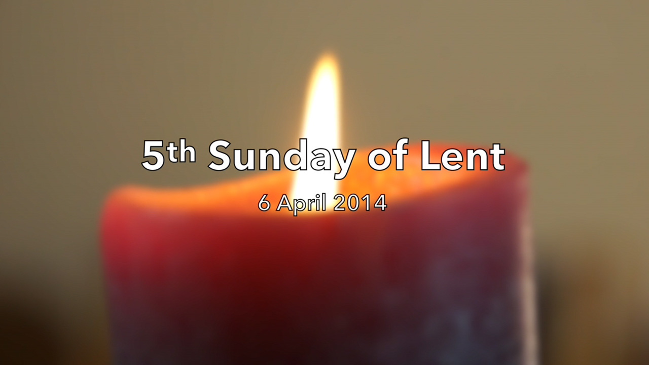 Resurrection And Life – Reflection for Fifth Sunday of Lent