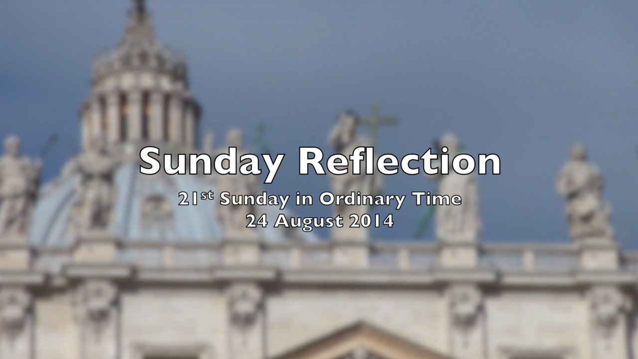 Reflection for 21st Sunday in Ordinary Time