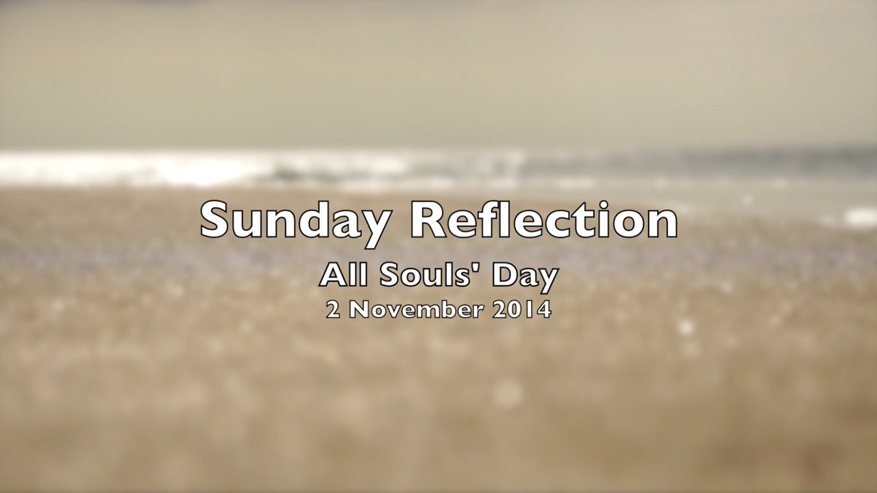 Sunday Reflection – All Souls